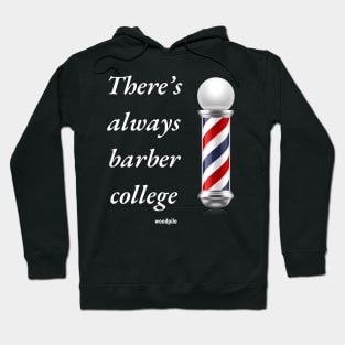 Road House: There's Always Barber College Hoodie